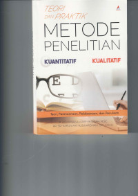 Image of Teori Dan Praktik Metode Penelitian Kuantitatif dan Kualitatif